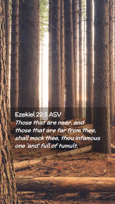 Picture 02 - Ezekiel 22:5 ASV Mobile Phone Wallpaper - Those that are near, and those that are far from - Mobile Bible Verse Wallpaper