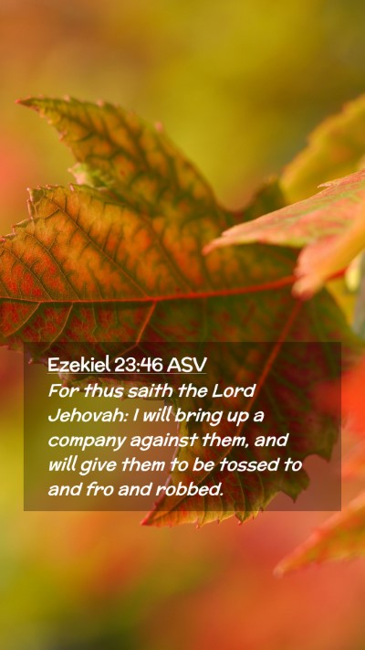 Picture 02 - Ezekiel 23:46 ASV Mobile Phone Wallpaper - For thus saith the Lord Jehovah: I will bring up - Mobile Bible Verse Wallpaper