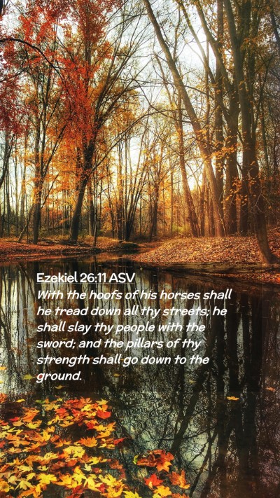 Picture 02 - Ezekiel 26:11 ASV Mobile Phone Wallpaper - With the hoofs of his horses shall he tread down - Mobile Bible Verse Wallpaper
