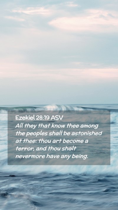 Picture 02 - Ezekiel 28:19 ASV Mobile Phone Wallpaper - All they that know thee among the peoples shall - Mobile Bible Verse Wallpaper