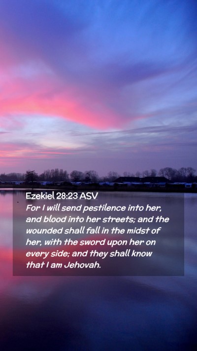 Picture 02 - Ezekiel 28:23 ASV Mobile Phone Wallpaper - For I will send pestilence into her, and blood - Mobile Bible Verse Wallpaper