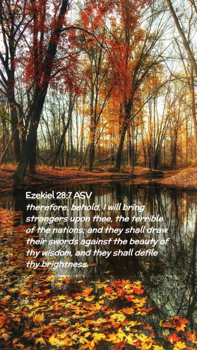 Picture 02 - Ezekiel 28:7 ASV Mobile Phone Wallpaper - therefore, behold, I will bring strangers upon - Mobile Bible Verse Wallpaper