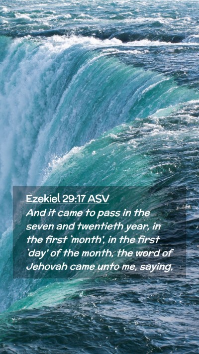 Picture 02 - Ezekiel 29:17 ASV Mobile Phone Wallpaper - And it came to pass in the seven and twentieth - Mobile Bible Verse Wallpaper