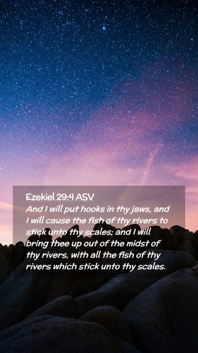 Picture 02 - Ezekiel 29:4 ASV Mobile Phone Wallpaper - And I will put hooks in thy jaws, and I will - Mobile Bible Verse Wallpaper