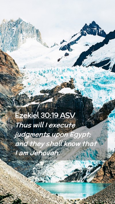 Picture 02 - Ezekiel 30:19 ASV Mobile Phone Wallpaper - Thus will I execute judgments upon Egypt; and - Mobile Bible Verse Wallpaper
