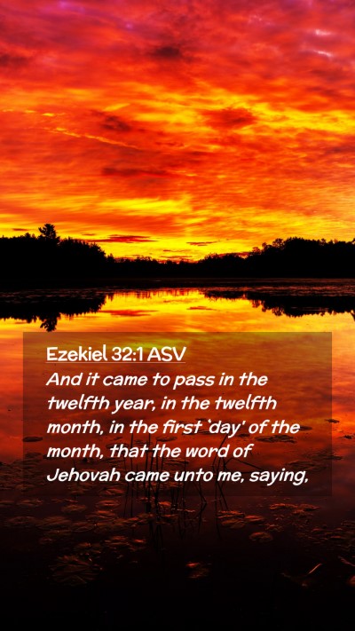 Picture 02 - Ezekiel 32:1 ASV Mobile Phone Wallpaper - And it came to pass in the twelfth year, in the - Mobile Bible Verse Wallpaper