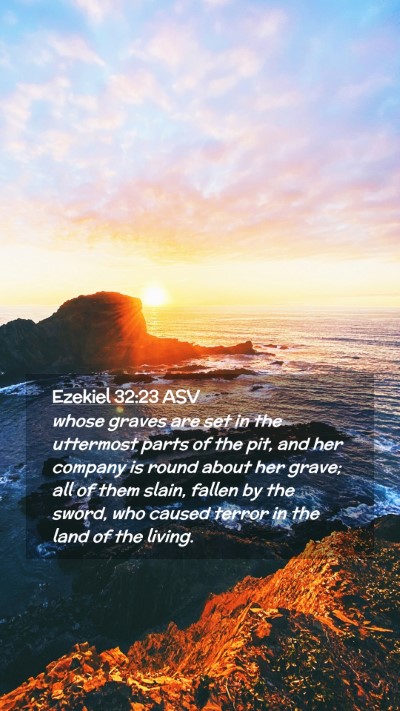 Picture 02 - Ezekiel 32:23 ASV Mobile Phone Wallpaper - whose graves are set in the uttermost parts of - Mobile Bible Verse Wallpaper