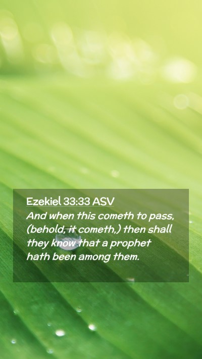 Picture 02 - Ezekiel 33:33 ASV Mobile Phone Wallpaper - And when this cometh to pass, (behold, it - Mobile Bible Verse Wallpaper