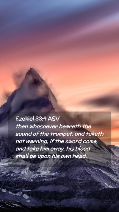 Picture 02 - Ezekiel 33:4 ASV Mobile Phone Wallpaper - then whosoever heareth the sound of the trumpet, - Mobile Bible Verse Wallpaper