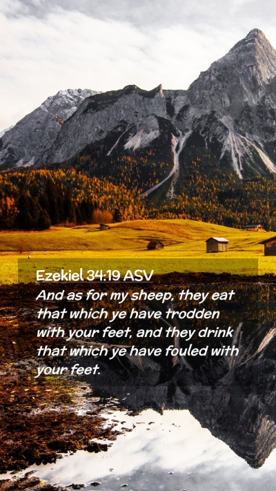 Picture 02 - Ezekiel 34:19 ASV Mobile Phone Wallpaper - And as for my sheep, they eat that which ye have - Mobile Bible Verse Wallpaper