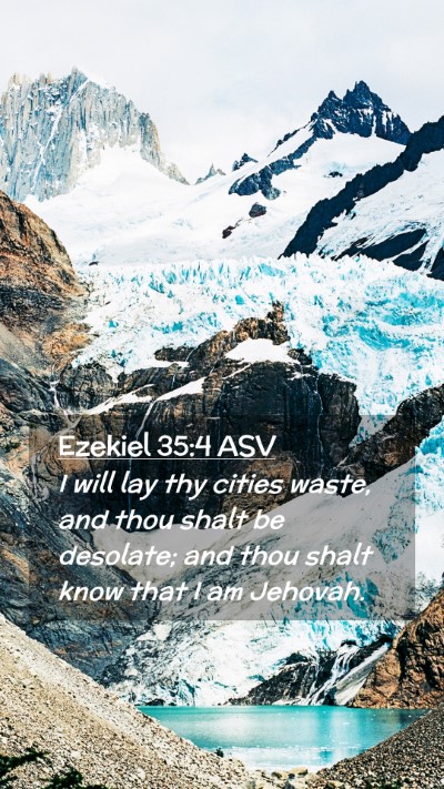 Picture 02 - Ezekiel 35:4 ASV Mobile Phone Wallpaper - I will lay thy cities waste, and thou shalt be - Mobile Bible Verse Wallpaper