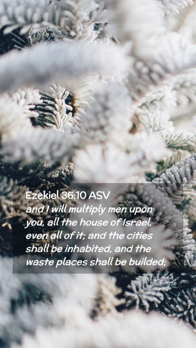 Picture 02 - Ezekiel 36:10 ASV Mobile Phone Wallpaper - and I will multiply men upon you, all the house - Mobile Bible Verse Wallpaper