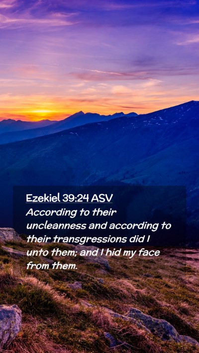 Picture 02 - Ezekiel 39:24 ASV Mobile Phone Wallpaper - According to their uncleanness and according to - Mobile Bible Verse Wallpaper