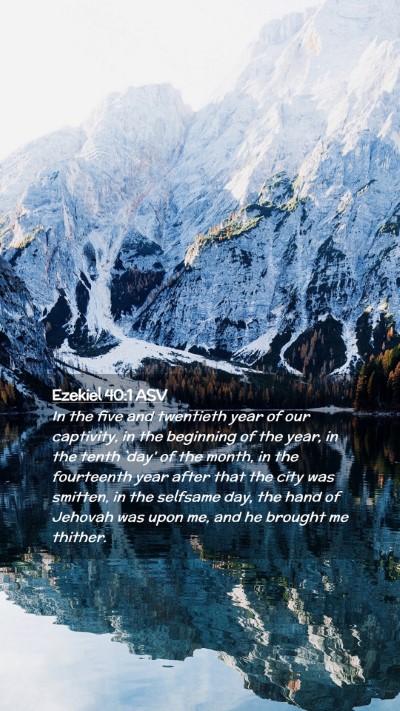 Picture 02 - Ezekiel 40:1 ASV Mobile Phone Wallpaper - In the five and twentieth year of our captivity, - Mobile Bible Verse Wallpaper