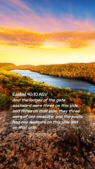 Picture 02 - Ezekiel 40:10 ASV Mobile Phone Wallpaper - And the lodges of the gate eastward were three on - Mobile Bible Verse Wallpaper