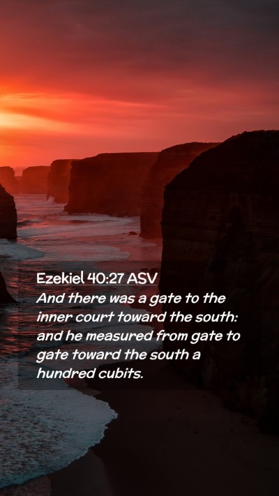 Picture 02 - Ezekiel 40:27 ASV Mobile Phone Wallpaper - And there was a gate to the inner court toward - Mobile Bible Verse Wallpaper