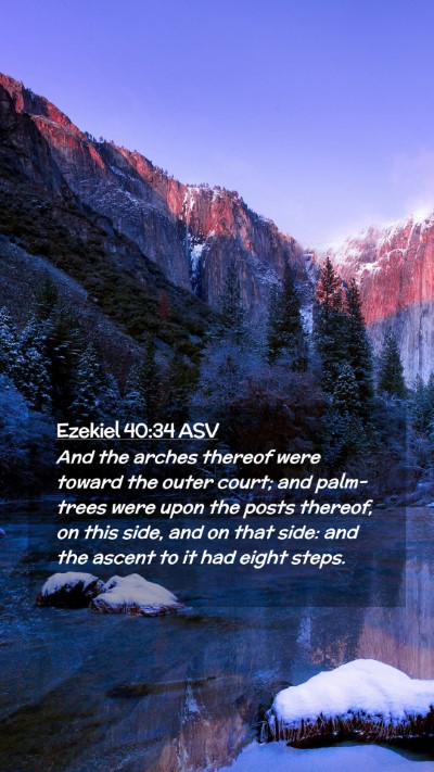 Picture 02 - Ezekiel 40:34 ASV Mobile Phone Wallpaper - And the arches thereof were toward the outer - Mobile Bible Verse Wallpaper