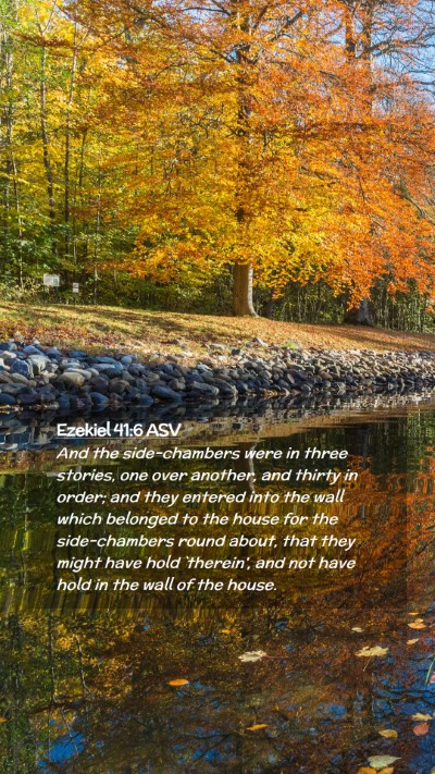 Picture 02 - Ezekiel 41:6 ASV Mobile Phone Wallpaper - And the side-chambers were in three stories, one - Mobile Bible Verse Wallpaper