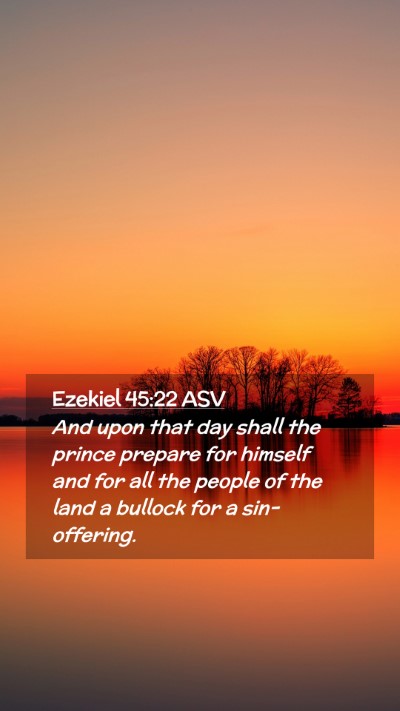 Picture 02 - Ezekiel 45:22 ASV Mobile Phone Wallpaper - And upon that day shall the prince prepare for - Mobile Bible Verse Wallpaper