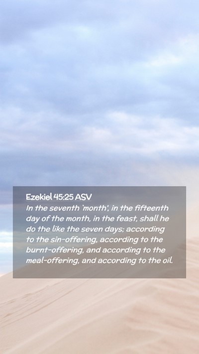 Picture 02 - Ezekiel 45:25 ASV Mobile Phone Wallpaper - In the seventh `month', in the fifteenth day of - Mobile Bible Verse Wallpaper