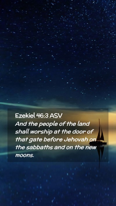 Picture 02 - Ezekiel 46:3 ASV Mobile Phone Wallpaper - And the people of the land shall worship at the - Mobile Bible Verse Wallpaper