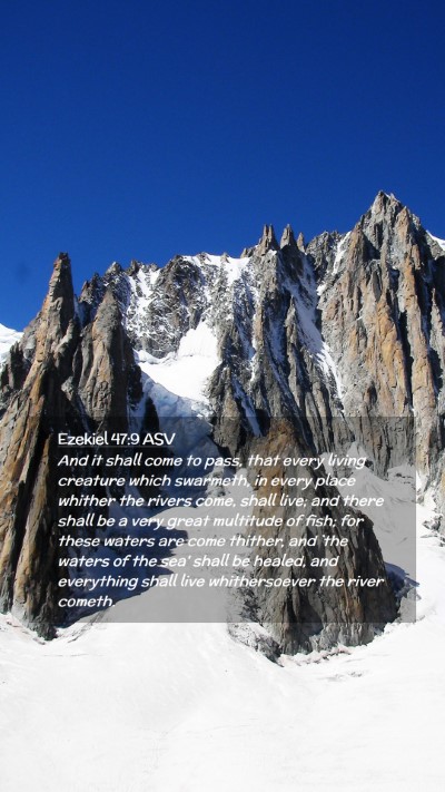 Picture 02 - Ezekiel 47:9 ASV Mobile Phone Wallpaper - And it shall come to pass, that every living - Mobile Bible Verse Wallpaper