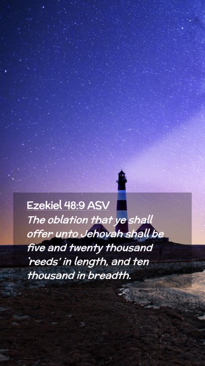 Picture 02 - Ezekiel 48:9 ASV Mobile Phone Wallpaper - The oblation that ye shall offer unto Jehovah - Mobile Bible Verse Wallpaper