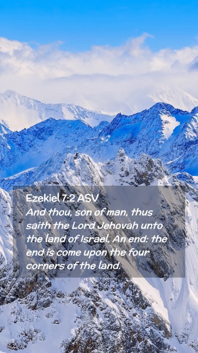 Picture 02 - Ezekiel 7:2 ASV Mobile Phone Wallpaper - And thou, son of man, thus saith the Lord Jehovah - Mobile Bible Verse Wallpaper