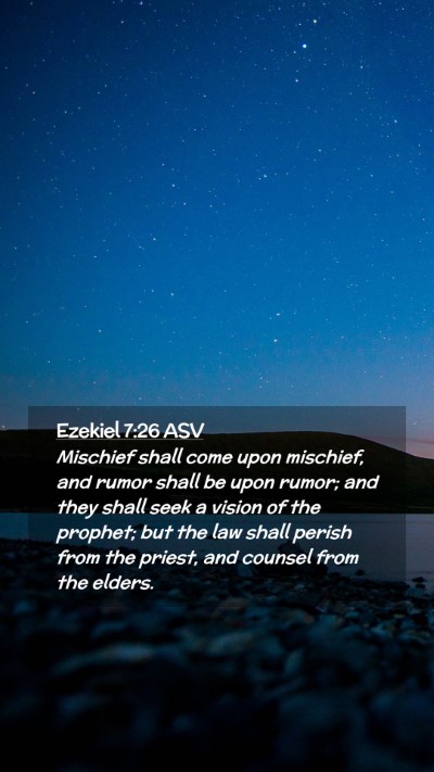 Picture 02 - Ezekiel 7:26 ASV Mobile Phone Wallpaper - Mischief shall come upon mischief, and rumor - Mobile Bible Verse Wallpaper