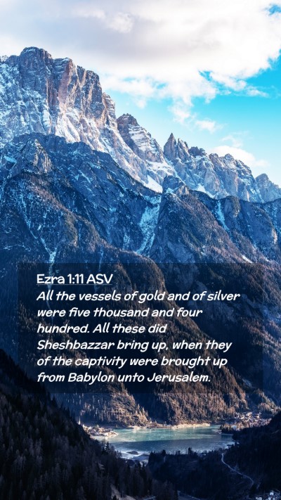 Picture 02 - Ezra 1:11 ASV Mobile Phone Wallpaper - All the vessels of gold and of silver were five - Mobile Bible Verse Wallpaper
