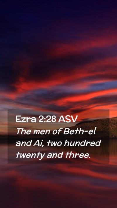 Picture 02 - Ezra 2:28 ASV Mobile Phone Wallpaper - The men of Beth-el and Ai, two hundred twenty and - Mobile Bible Verse Wallpaper