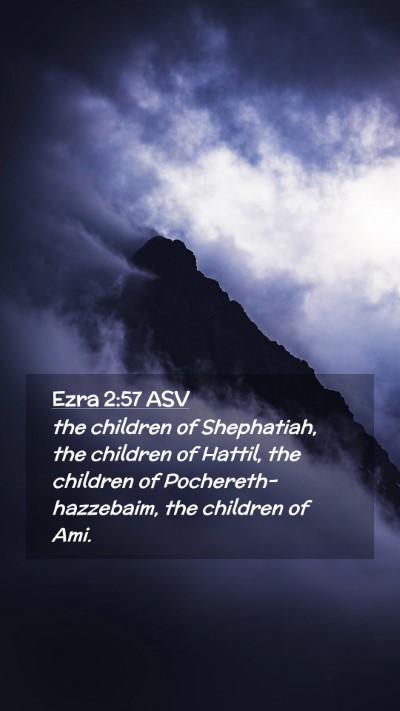 Picture 02 - Ezra 2:57 ASV Mobile Phone Wallpaper - the children of Shephatiah, the children of - Mobile Bible Verse Wallpaper