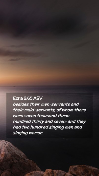 Picture 02 - Ezra 2:65 ASV Mobile Phone Wallpaper - besides their men-servants and their - Mobile Bible Verse Wallpaper