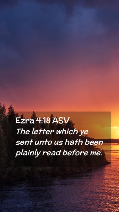 Picture 02 - Ezra 4:18 ASV Mobile Phone Wallpaper - The letter which ye sent unto us hath been - Mobile Bible Verse Wallpaper