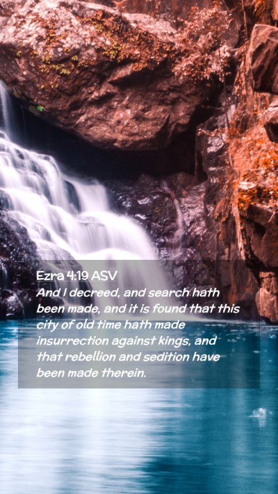Picture 02 - Ezra 4:19 ASV Mobile Phone Wallpaper - And I decreed, and search hath been made, and it - Mobile Bible Verse Wallpaper