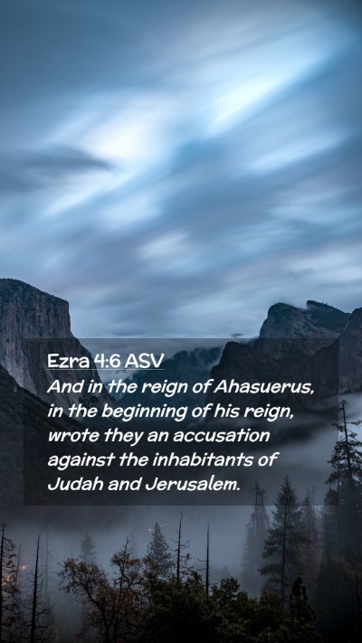 Picture 02 - Ezra 4:6 ASV Mobile Phone Wallpaper - And in the reign of Ahasuerus, in the beginning - Mobile Bible Verse Wallpaper