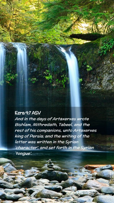 Picture 02 - Ezra 4:7 ASV Mobile Phone Wallpaper - And in the days of Artaxerxes wrote Bishlam, - Mobile Bible Verse Wallpaper