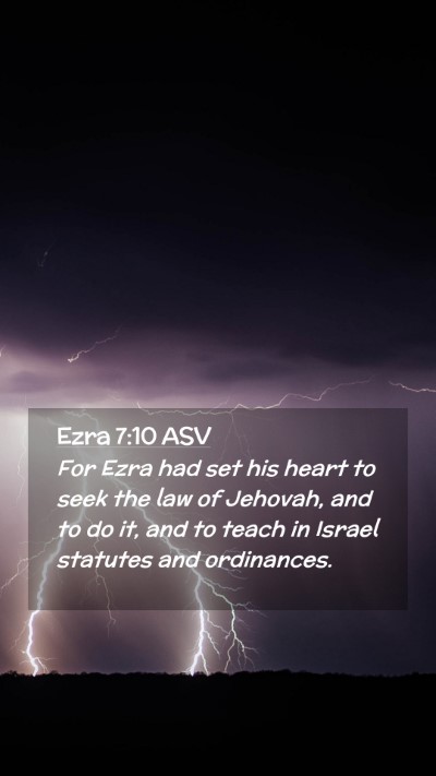Picture 02 - Ezra 7:10 ASV Mobile Phone Wallpaper - For Ezra had set his heart to seek the law of - Mobile Bible Verse Wallpaper