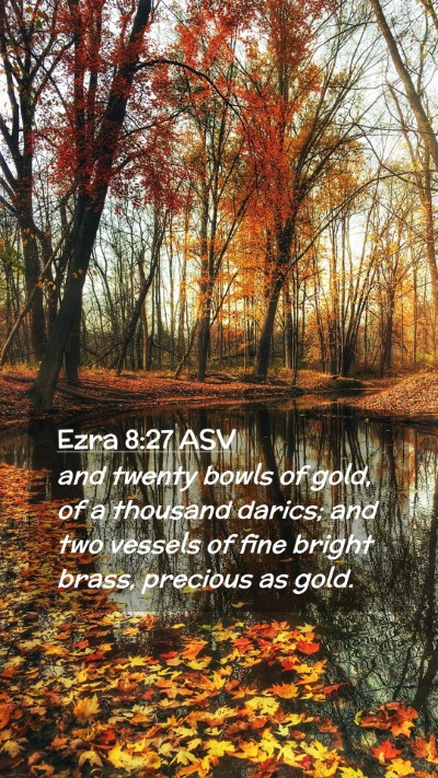 Picture 02 - Ezra 8:27 ASV Mobile Phone Wallpaper - and twenty bowls of gold, of a thousand darics; - Mobile Bible Verse Wallpaper