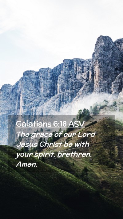 Picture 02 - Galatians 6:18 ASV Mobile Phone Wallpaper - The grace of our Lord Jesus Christ be with your - Mobile Bible Verse Wallpaper