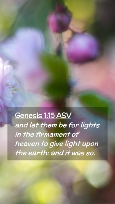 Picture 02 - Genesis 1:15 ASV Mobile Phone Wallpaper - and let them be for lights in the firmament of - Mobile Bible Verse Wallpaper