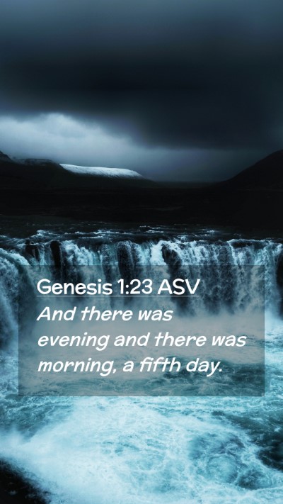 Picture 02 - Genesis 1:23 ASV Mobile Phone Wallpaper - And there was evening and there was morning, a - Mobile Bible Verse Wallpaper