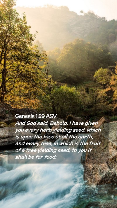 Picture 02 - Genesis 1:29 ASV Mobile Phone Wallpaper - And God said, Behold, I have given you every herb - Mobile Bible Verse Wallpaper