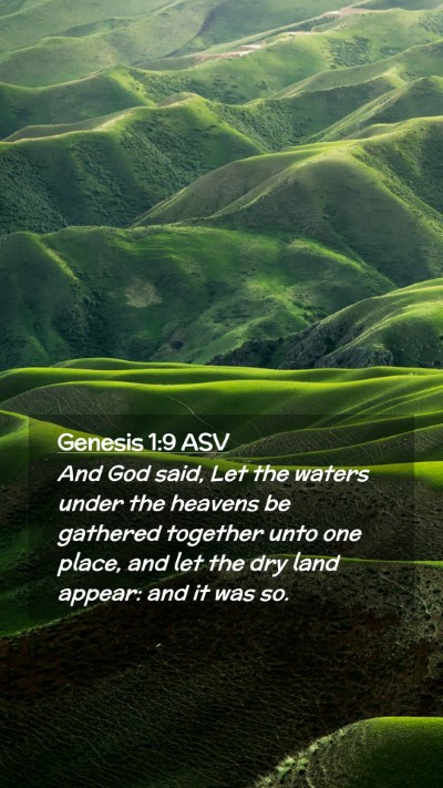 Picture 02 - Genesis 1:9 ASV Mobile Phone Wallpaper - And God said, Let the waters under the heavens be - Mobile Bible Verse Wallpaper