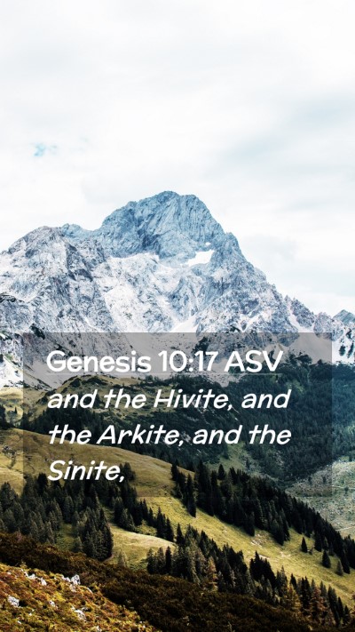 Picture 02 - Genesis 10:17 ASV Mobile Phone Wallpaper - and the Hivite, and the Arkite, and the - Mobile Bible Verse Wallpaper