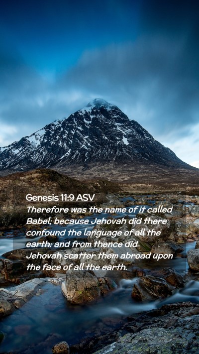 Picture 02 - Genesis 11:9 ASV Mobile Phone Wallpaper - Therefore was the name of it called Babel; - Mobile Bible Verse Wallpaper