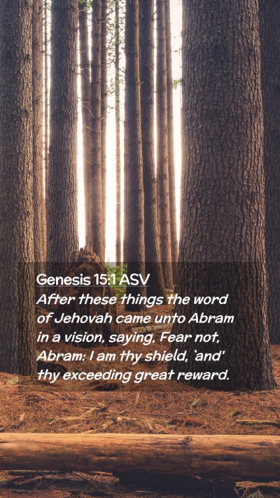 Picture 02 - Genesis 15:1 ASV Mobile Phone Wallpaper - After these things the word of Jehovah came unto - Mobile Bible Verse Wallpaper