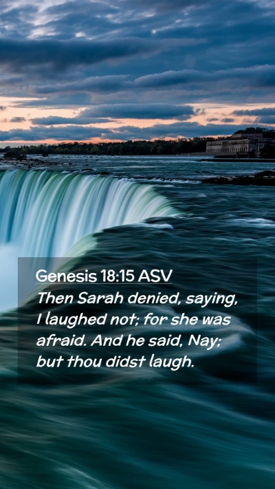 Picture 02 - Genesis 18:15 ASV Mobile Phone Wallpaper - Then Sarah denied, saying, I laughed not; for she - Mobile Bible Verse Wallpaper