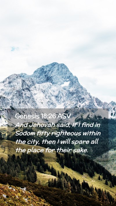 Picture 02 - Genesis 18:26 ASV Mobile Phone Wallpaper - And Jehovah said, If I find in Sodom fifty - Mobile Bible Verse Wallpaper
