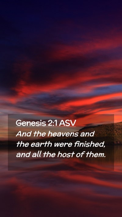 Picture 02 - Genesis 2:1 ASV Mobile Phone Wallpaper - And the heavens and the earth were finished, and - Mobile Bible Verse Wallpaper